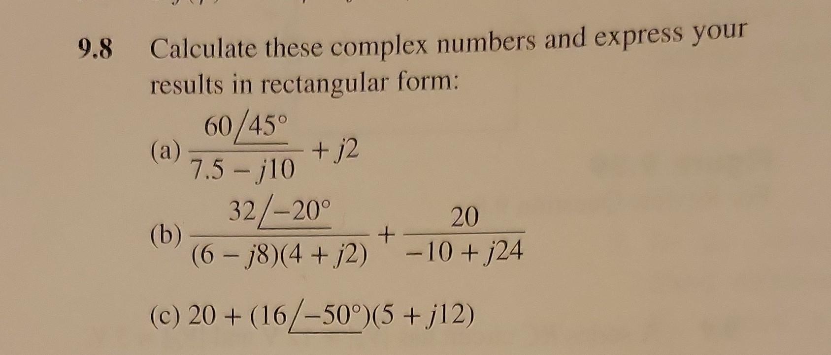 Solved Calculate These Complex Numbers And Express Your | Chegg.com