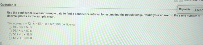 Solved Save A Question 8 10 points Use the confidence level | Chegg.com