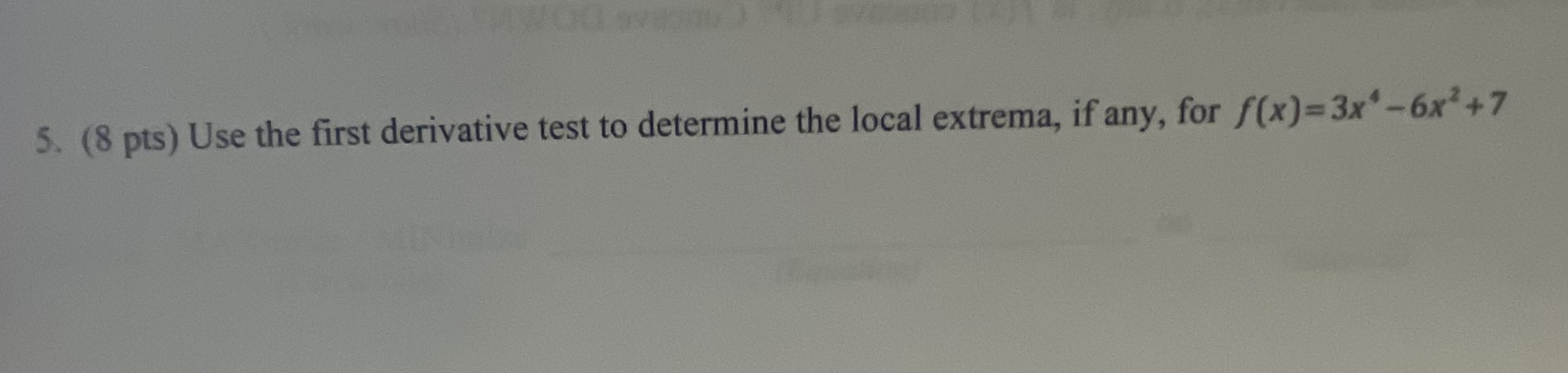 Solved (8 ﻿pts) ﻿Use the first derivative test to determine | Chegg.com