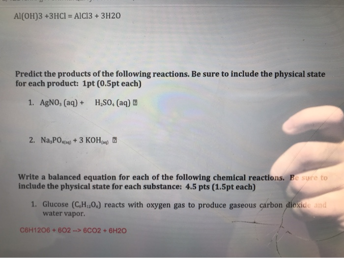 Solved Al(OH)3 +3HCI = AlCl3 + 3H20 Predict the products of | Chegg.com