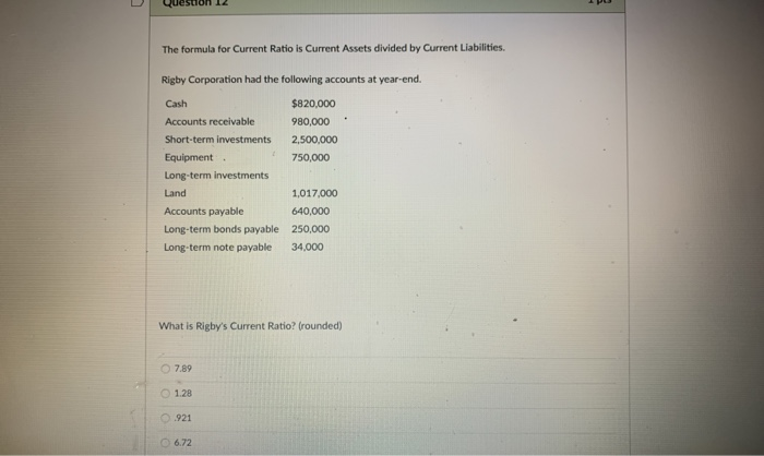 solved-the-formula-for-current-ratio-is-current-assets-chegg