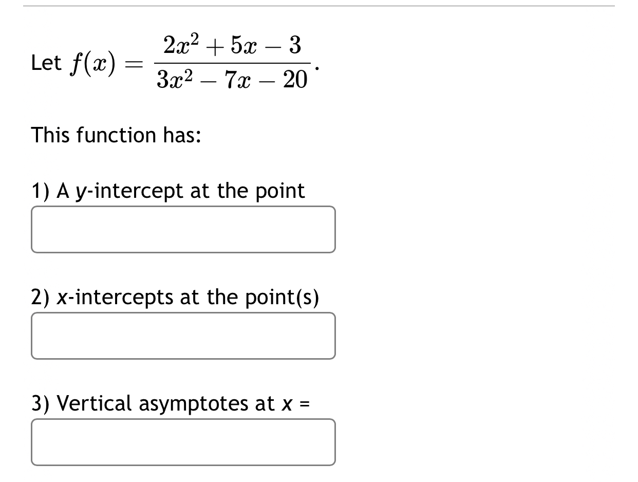 Solved Let F X 2x2 5x 33x2 7x 20 This Function Has A