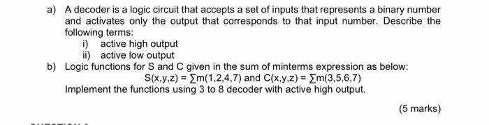 Solved a) A decoder is a logic circuit that accepts a set of | Chegg.com