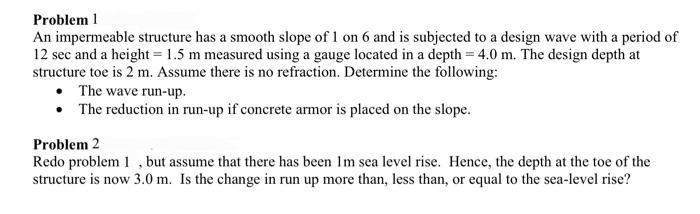 Solved Problem 1 An impermeable structure has a smooth slope | Chegg.com