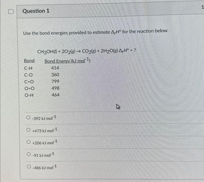 Solved Use The Bond Energies Provided To Estimate ΔrH∘ For | Chegg.com