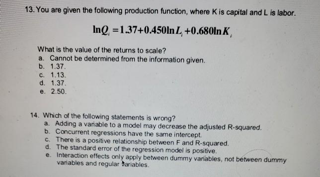 Solved 13. You are given the following production function, | Chegg.com