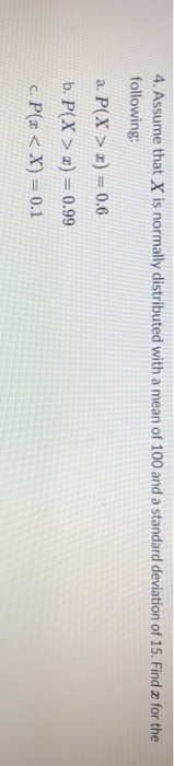 3 Assume That X Is Normally Distributed With A Mean Chegg Com