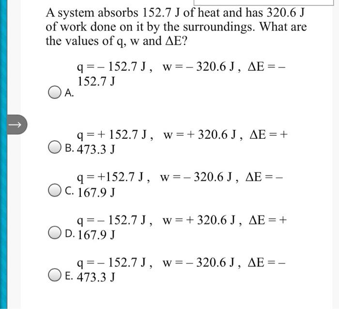 Solved A system absorbs 152.7 J of heat and has 320.6 J of | Chegg.com