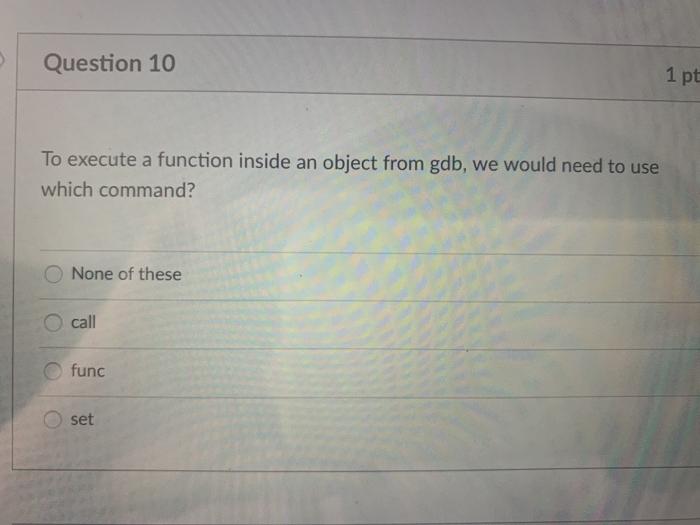 Solved Question 10 1 pt To execute a function inside an | Chegg.com