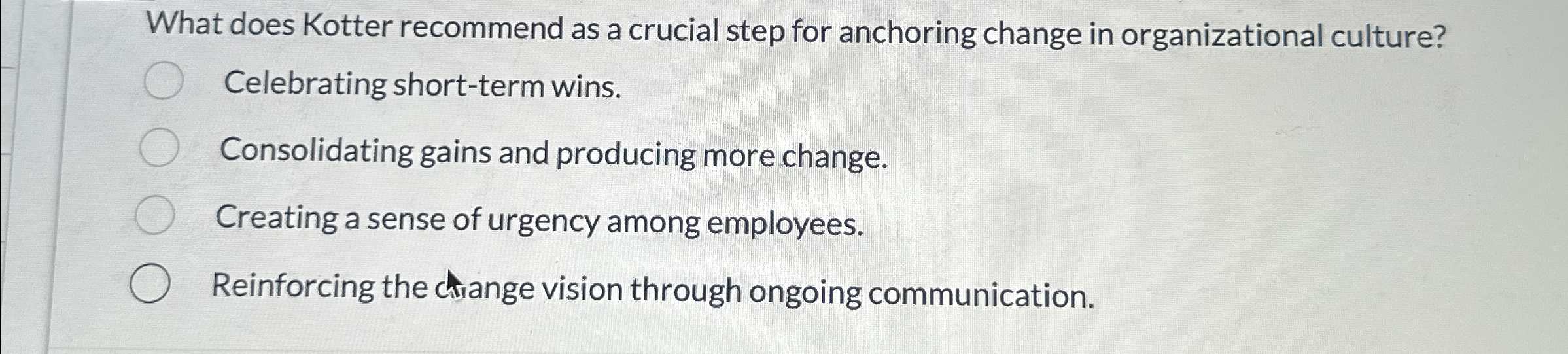 Solved What Does Kotter Recommend As A Crucial Step For Chegg