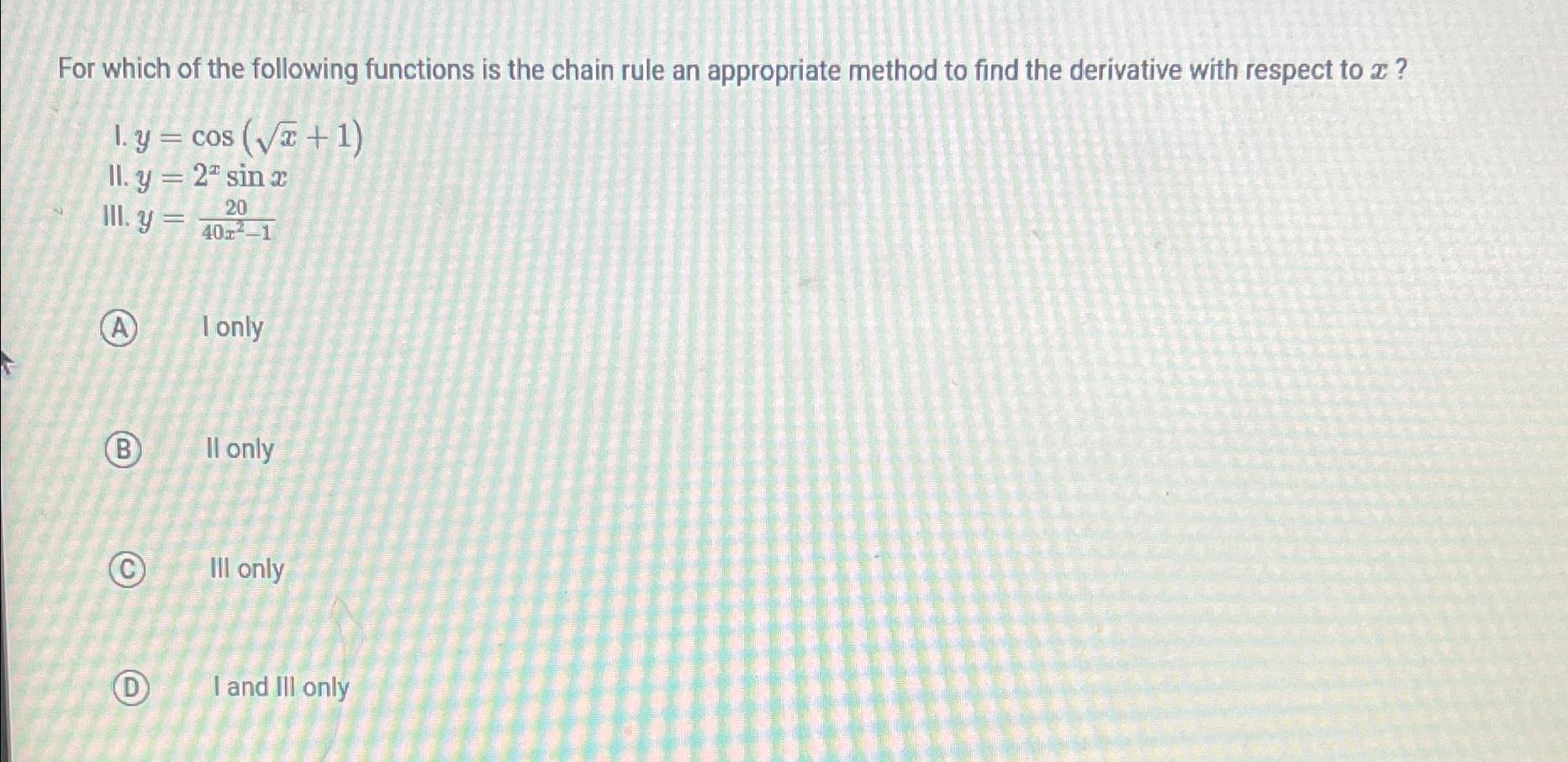 Solved For which of the following functions is the chain | Chegg.com