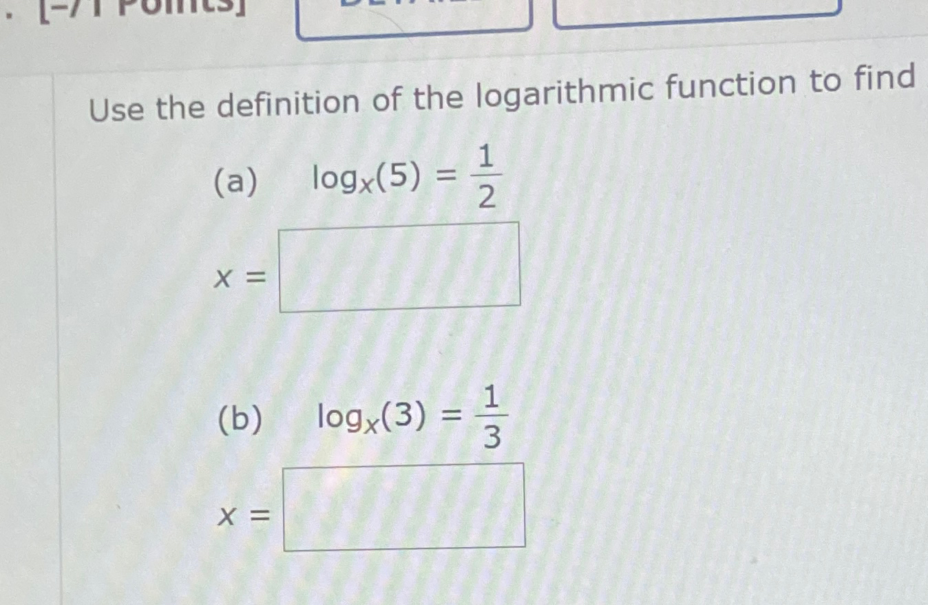 Solved Use the definition of the logarithmic function to | Chegg.com