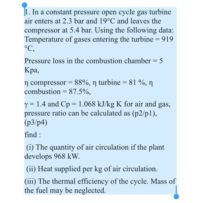 Solved 1. In a constant pressure open cycle gas turbine air