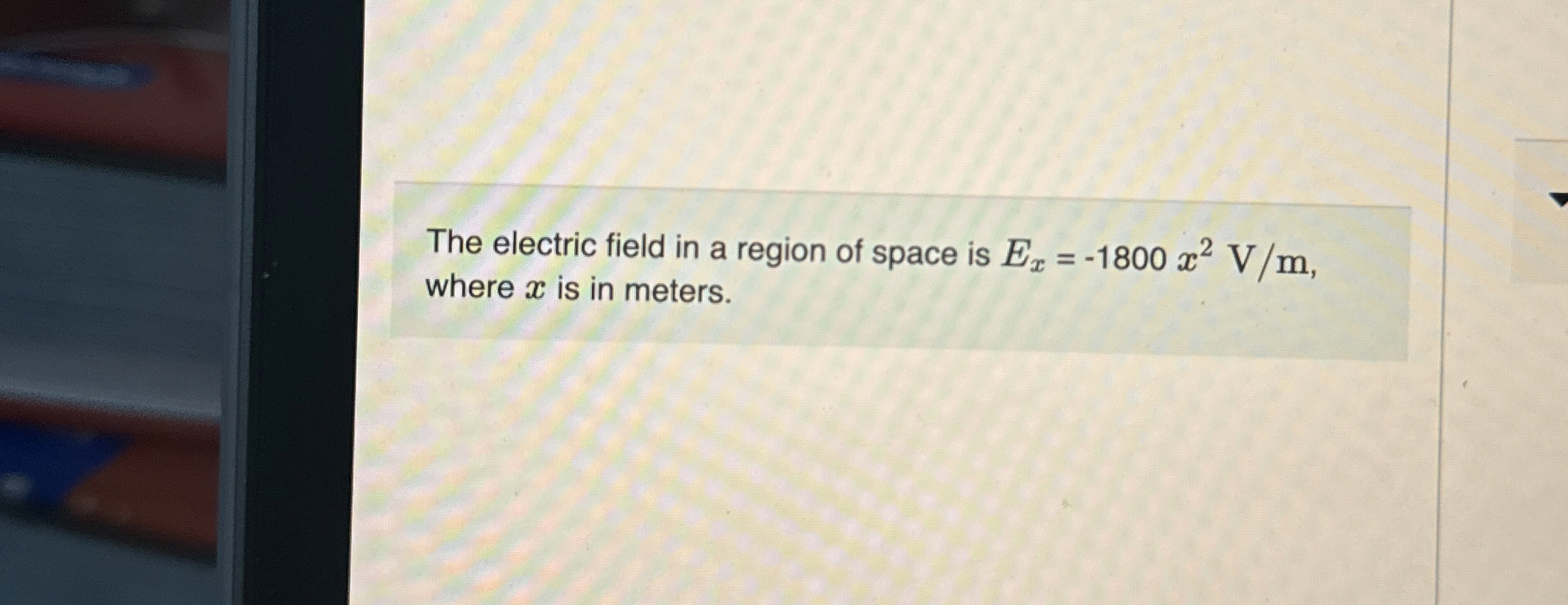 Solved The electric field in a region of space is | Chegg.com