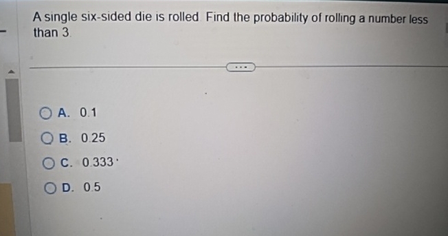 Solved A single six-sided die is rolled Find the probability | Chegg.com