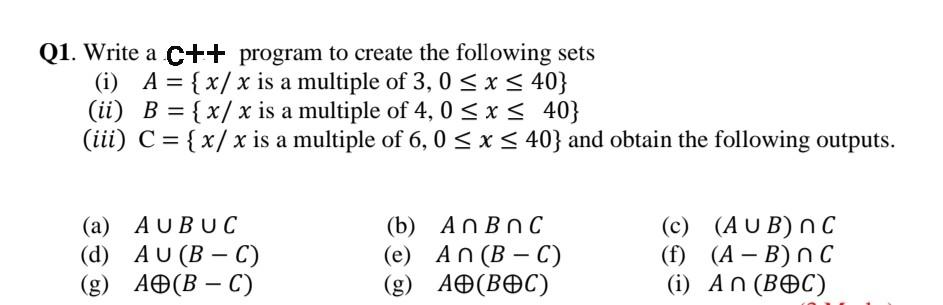 Solved Q1. Write A C++ Program To Create The Following Sets | Chegg.com