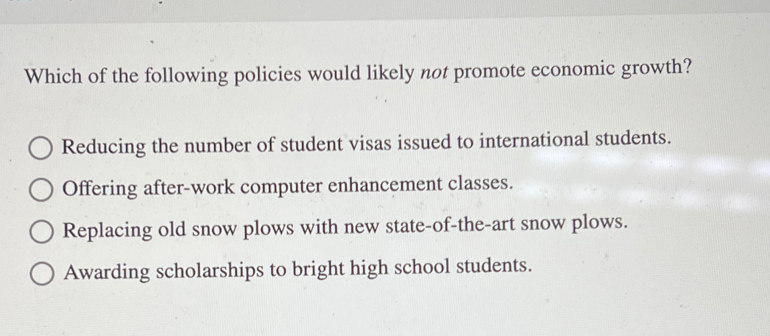 Solved Which of the following policies would likely not | Chegg.com