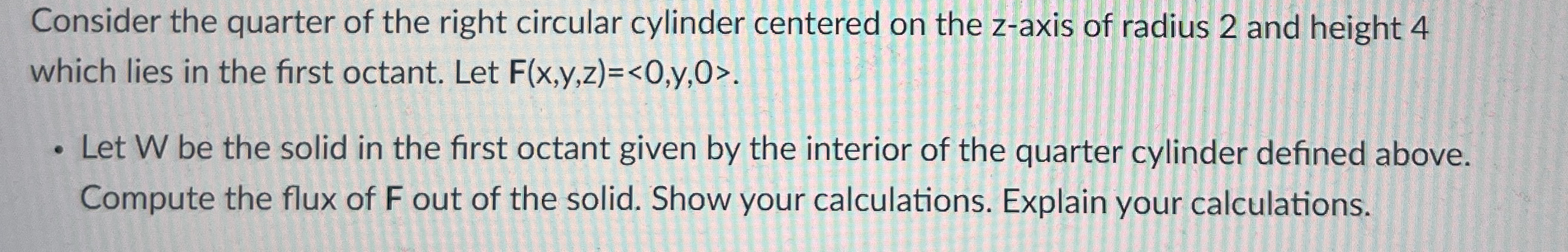 Solved Consider the quarter of the right circular cylinder | Chegg.com