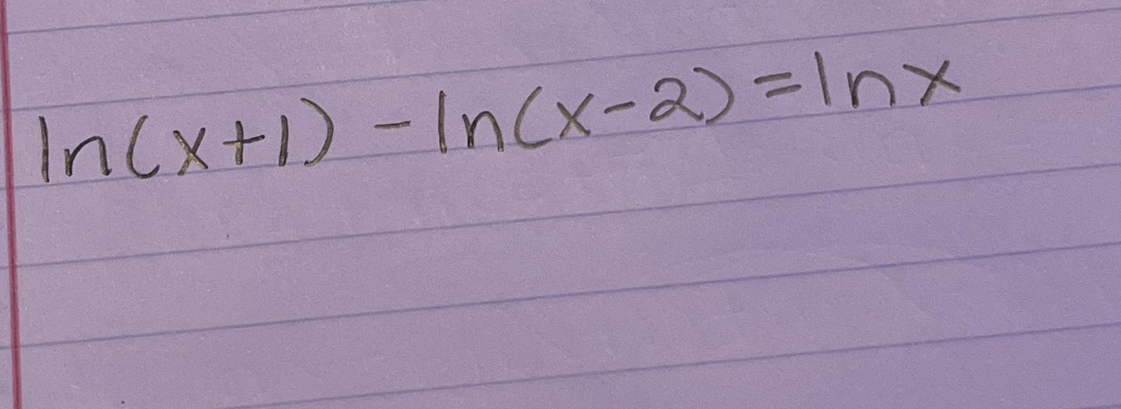 Solved ln(x+1)-ln(x-2)=lnx | Chegg.com