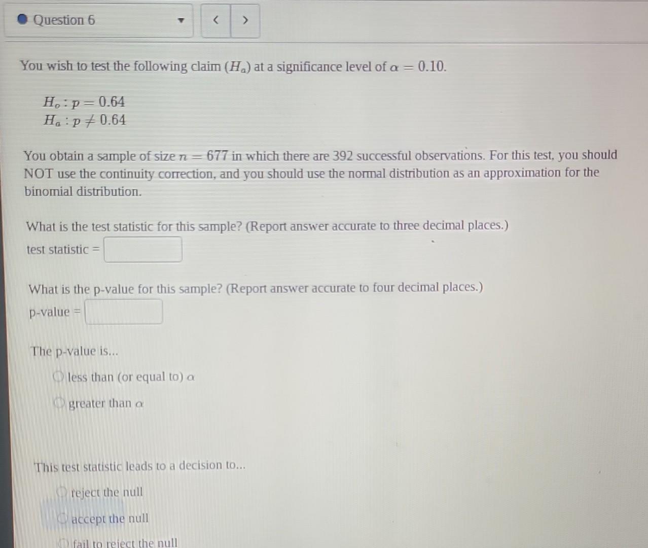 Solved You wish to test the following claim (Ha) at a | Chegg.com
