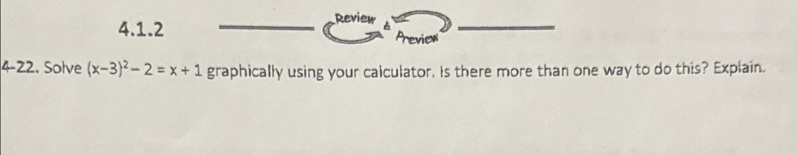 Solved 4.1 .24-22. ﻿Solve (x-3)2-2=x+1 ﻿graphically using | Chegg.com