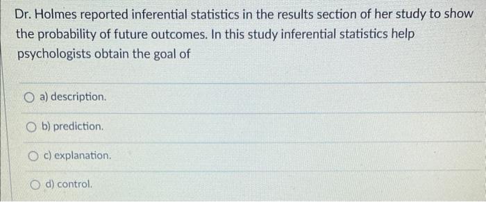 Solved Dr. Holmes reported inferential statistics in the | Chegg.com