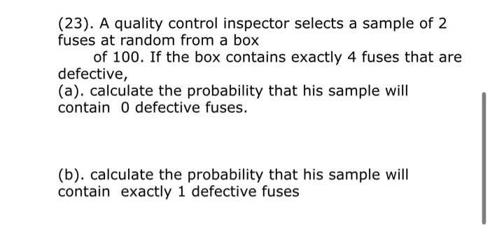 Solved (23). A quality control inspector selects a sample of | Chegg.com
