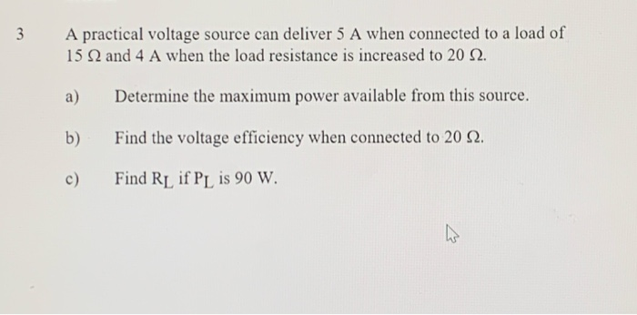 Solved A Practical Voltage Source Can Deliver A When Chegg Com