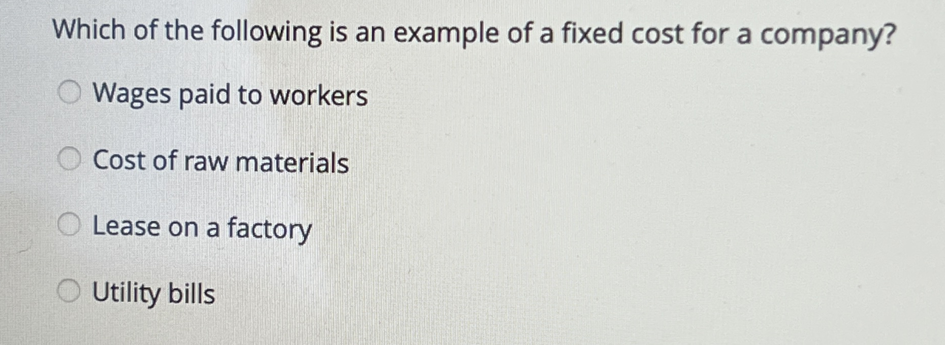 Solved Which of the following is an example of a fixed cost