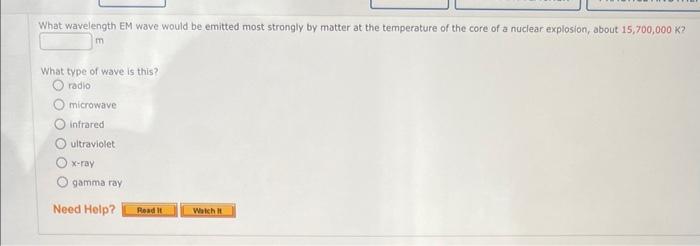 Solved What wavelength EM wave would be emitted most | Chegg.com