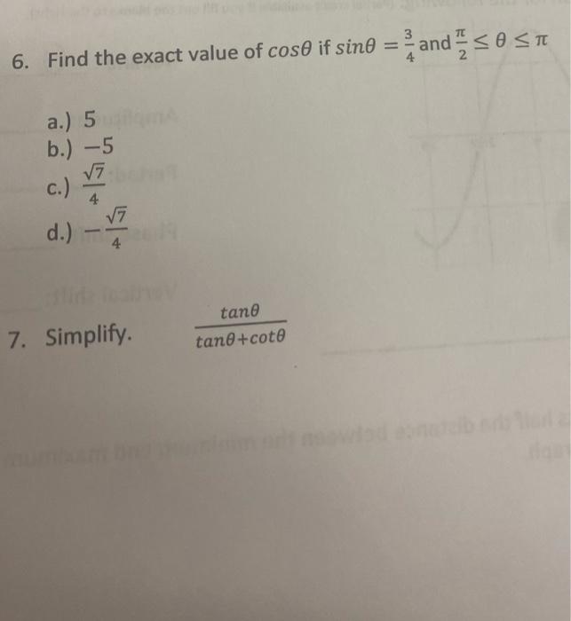 Solved 6. Find the exact value of cosθ if sinθ=43 and 2π≤θ≤π | Chegg.com