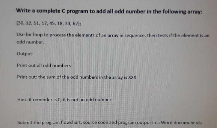 Solved Write a complete C program to add all odd number in | Chegg.com