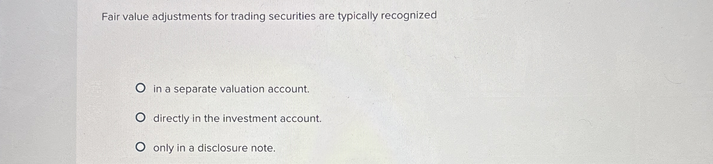 Solved Fair value adjustments for trading securities are | Chegg.com