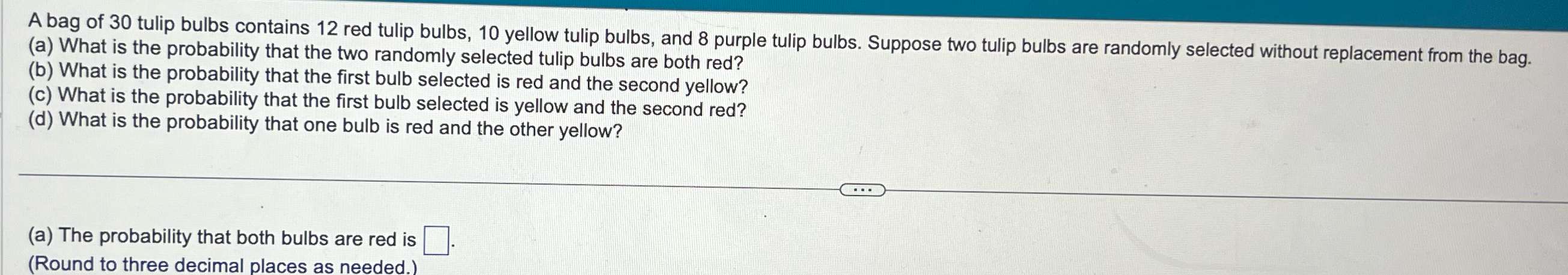 Solved A bag of 30 ﻿tulip bulbs contains 12 ﻿red tulip | Chegg.com