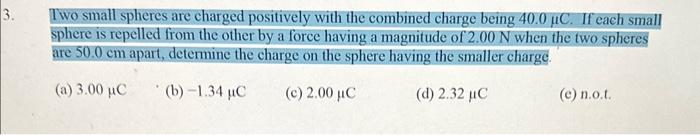 Solved Two Small Spheres Are Charged Positively With The | Chegg.com