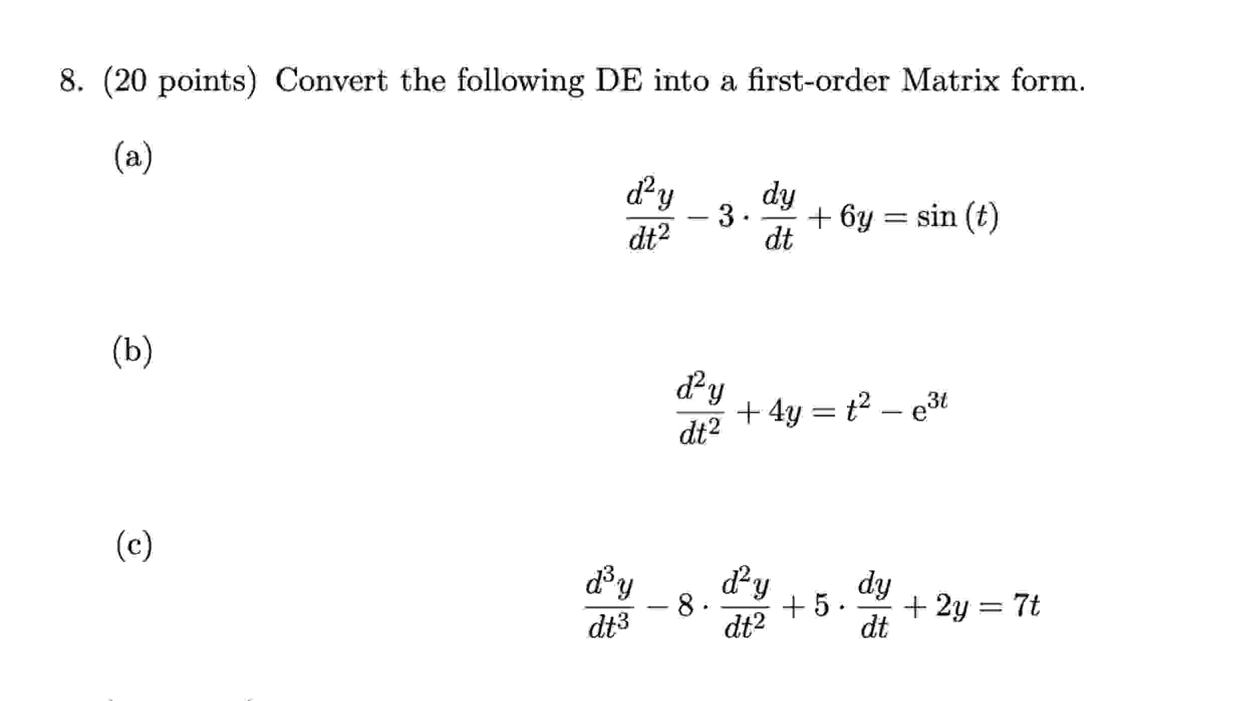 Solved (20 ﻿points) ﻿Convert the following DE into a | Chegg.com