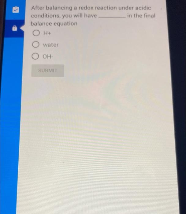 Solved After balancing a redox reaction under acidic | Chegg.com