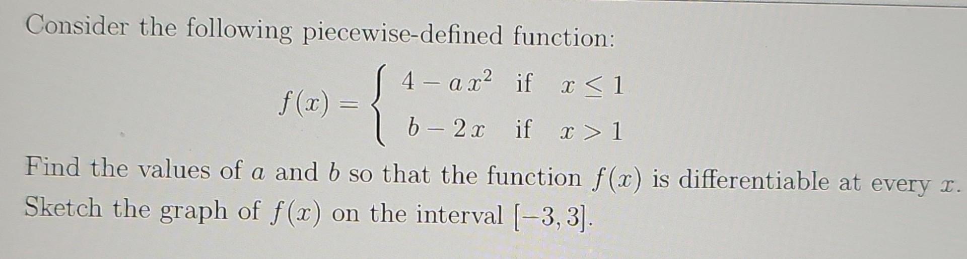 Solved Consider the following piecewise-defined function: | Chegg.com