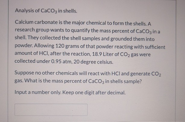 Solved Analysis of CaCO3 in shells. Calcium carbonate is the | Chegg.com