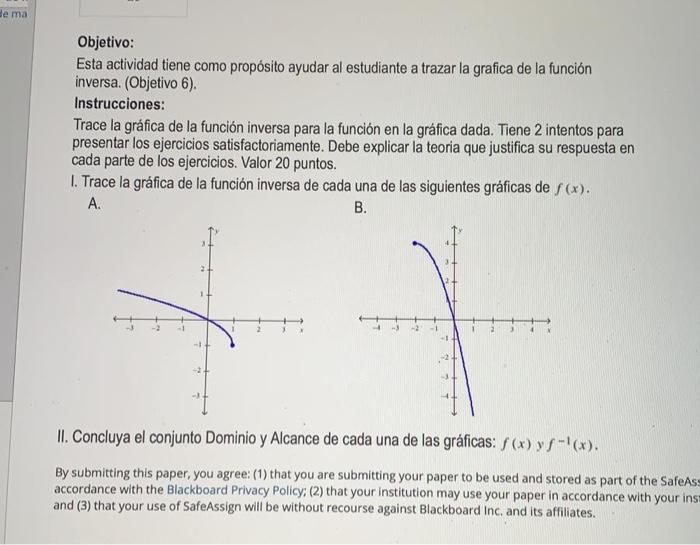 de mai Objetivo: Esta actividad tiene como propósito ayudar al estudiante a trazar la grafica de la función inversa. (Objetiv