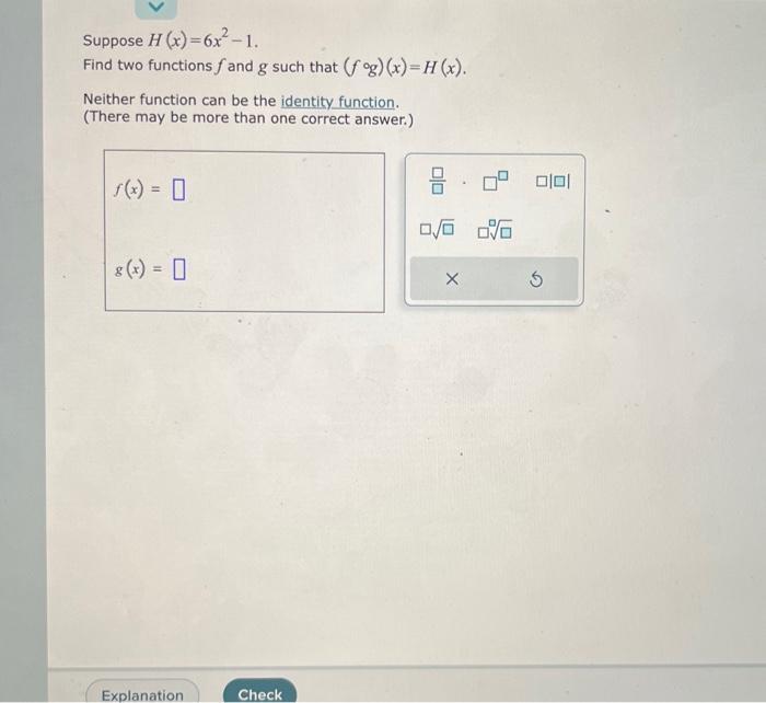 Solved Suppose H X 6x2−1 Find Two Functions F And G Such