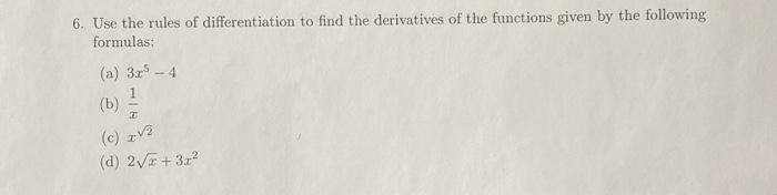 Solved 6. Use the rules of differentiation to find the | Chegg.com