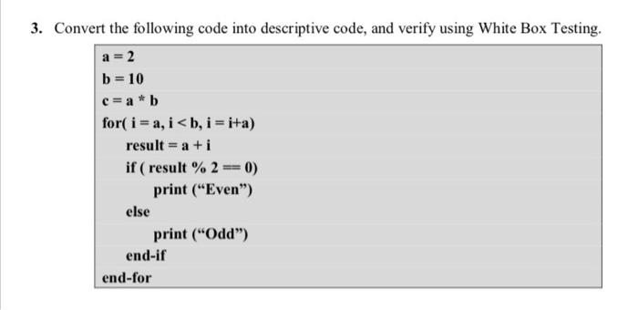 Solved 2. Convert the following code into descriptive code, | Chegg.com