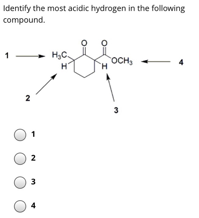 Solved Identify The Most Acidic Hydrogen In The Following | Chegg.com Solved Identify The Most Acidic Hydrogen In The Following | Chegg.com