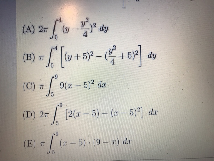 Solved Which Integral Below Gives The Volume Of The Solid Chegg Com