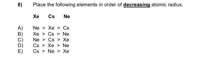 Solved Place the following elements in order of decreasing