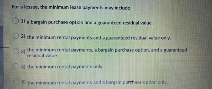 solved-for-a-lessee-the-minimum-lease-payments-may-include-chegg