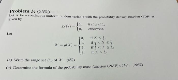 Solved Problem 3: (25\%) Let X be a continuous uniform | Chegg.com