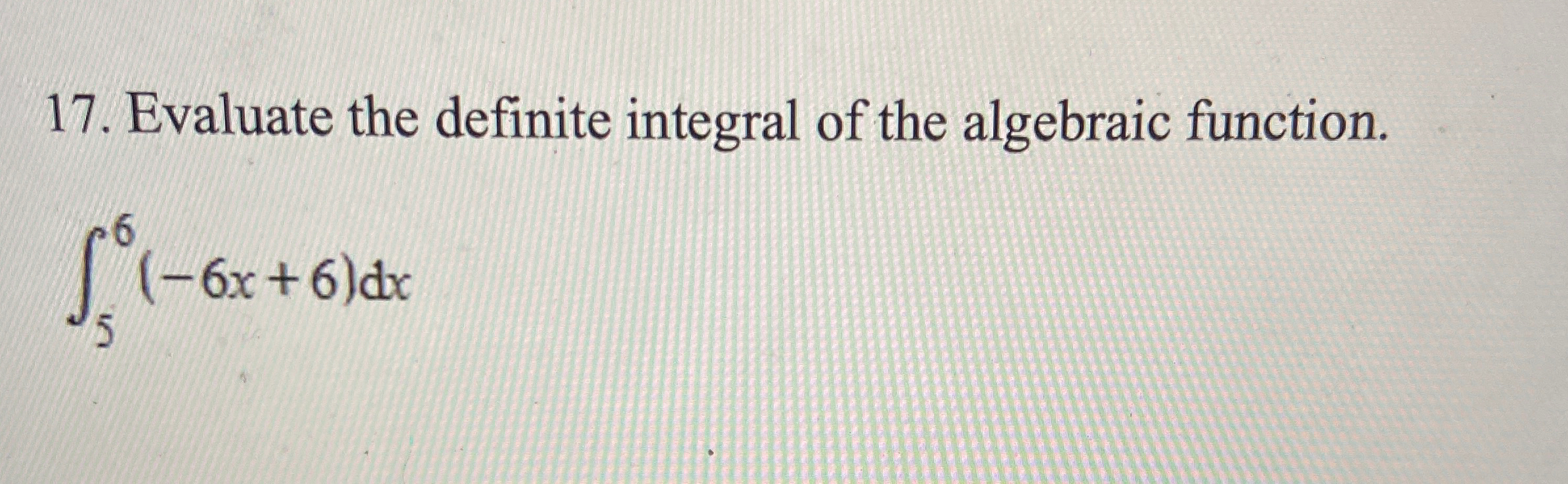 Solved Evaluate the definite integral of the algebraic | Chegg.com