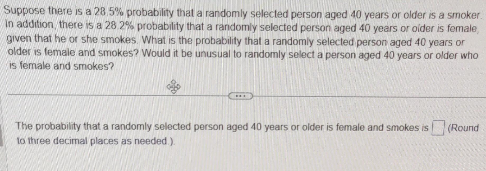 Solved Suppose there is a 28.5% probability that a randomly | Chegg.com